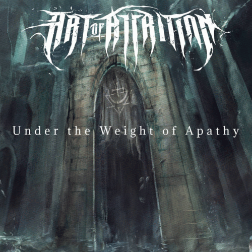 Art Of Attrition : Under the Weight of Apathy